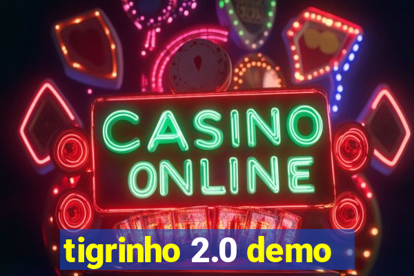 tigrinho 2.0 demo